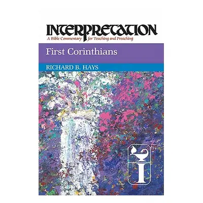 "First Corinthians Interpretation" - "" ("Hays Richard B.")(Paperback)