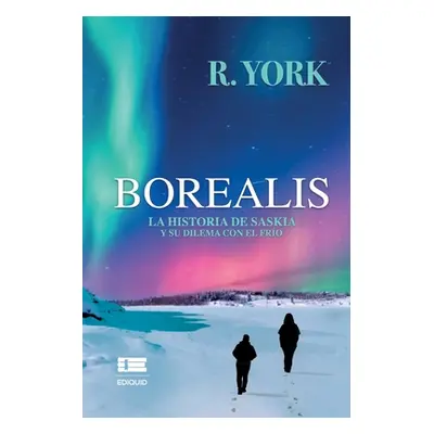 "Borealis. La historia de Saskia y su dilema con el fro" - "" ("gneo Editorial")(Paperback)