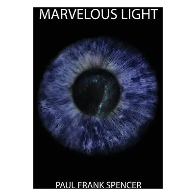 "Marvelous Light" - "" ("Spencer Paul Frank")(Paperback)