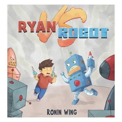 "Ryan vs Robot" - "" ("Wing Ronin")(Pevná vazba)