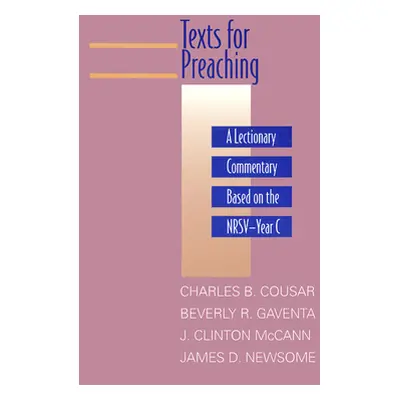 "Texts for Preaching: A Lectionary Commentary Based on the Nrsv-Year C" - "" ("Cousar Charles B.