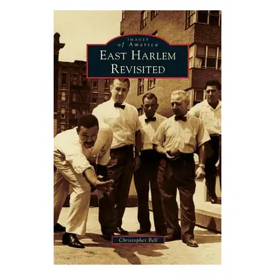 "East Harlem Revisited" - "" ("Bell Christopher")(Pevná vazba)