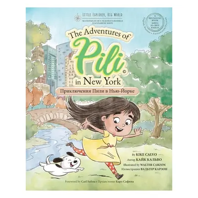 "Russian. The Adventures of Pili in New York. Bilingual Books for Children. Русский." - ""