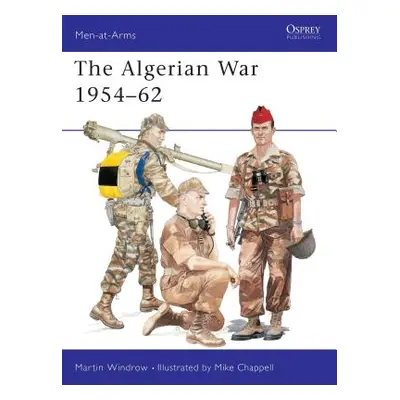 "The Algerian War 1954 62" - "" ("Windrow Martin")(Paperback)