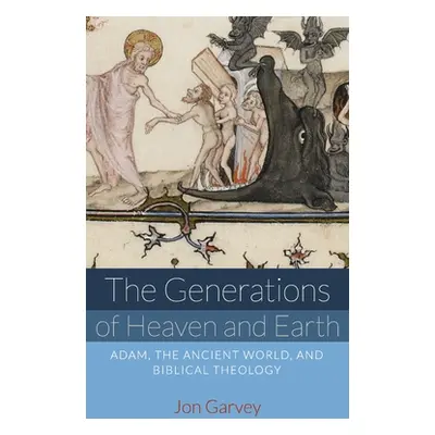 "The Generations of Heaven and Earth" - "" ("Garvey Jon")(Pevná vazba)