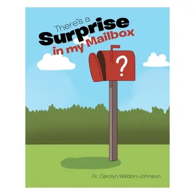 "There's a Surprise in My Mailbox" - "" ("Carolyn Waldon-Johnson")(Paperback)