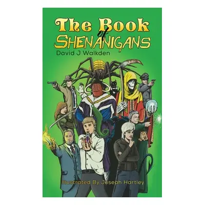 "The Book of Shenanigans" - "" ("Walkden David J.")(Pevná vazba)