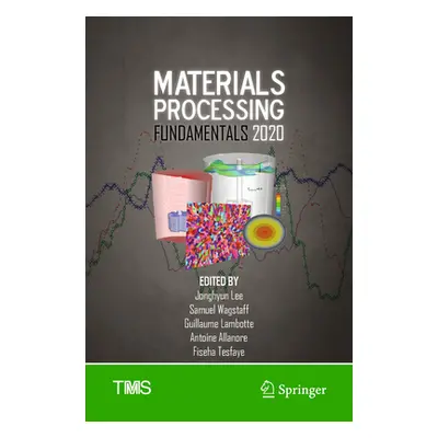 "Materials Processing Fundamentals 2020" - "" ("Lee Jonghyun")(Paperback)