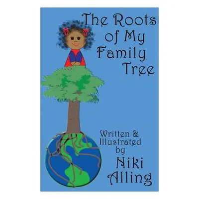 "The Roots of My Family Tree" - "" ("Alling Niki")(Pevná vazba)