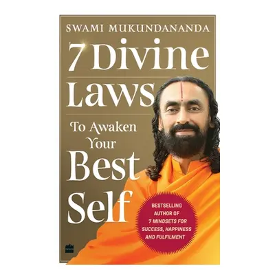 "7 Divine Laws to Awaken Your Best Self" - "" ("Mukundananda Swami")(Paperback)