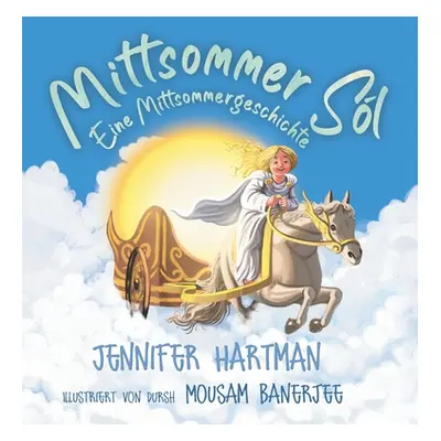 "Mittsommer Sl: Eine Mittsommergeschichte" - "" ("Hartman Jennifer")(Pevná vazba)