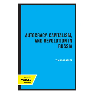 "Autocracy, Capitalism and Revolution in Russia" - "" ("McDaniel Tim")(Paperback)