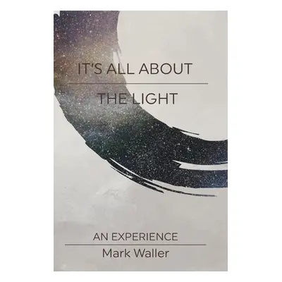 "It's All About The Light" - "" ("Waller Mark")(Paperback)