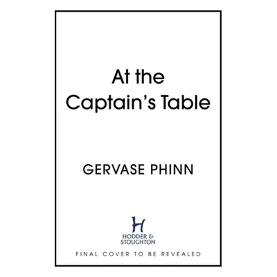 "At the Captain's Table" - "" ("Phinn Gervase")(Pevná vazba)