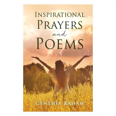 "Inspirational Prayers and Poems" - "" ("Kaham Cynthia")(Paperback)