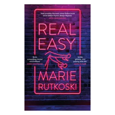 "Real Easy" - "a bold, mesmerising and unflinching thriller featuring three unforgettable women"