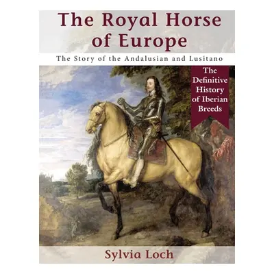 "The Royal Horse of Europe (Allen breed series)" - "" ("Loch Sylvia")(Paperback)