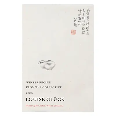 "Winter Recipes from the Collective: Poems" - "" ("Glck Louise")(Paperback)