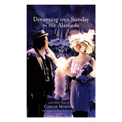 "Dreaming on a Sunday in the Alameda and Other Plays" - "" ("Morton Carlos")(Paperback)