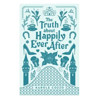 "The Truth about Happily Ever After" - "" ("Cozzo Karole")(Paperback)