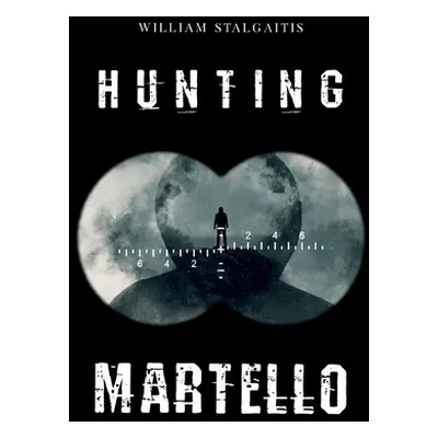 "Hunting Martello" - "" ("Stalgaitis William")(Paperback)