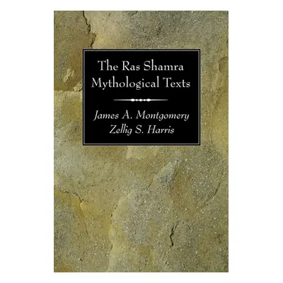 "The Ras Shamra Mythological Texts" - "" ("Montgomery James A.")(Paperback)