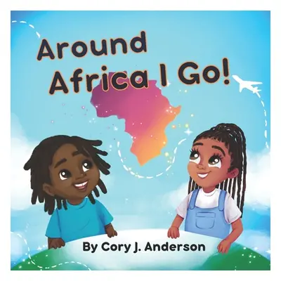 "Around Africa I Go" - "" ("Mills Jasmine")(Paperback)