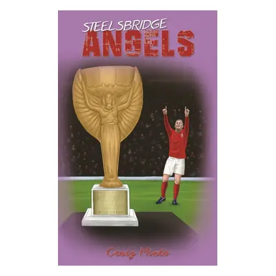 "Steelsbridge Angels" - "" ("Minto Craig")(Paperback)