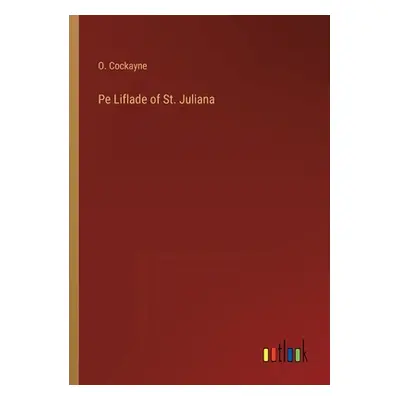 "Pe Liflade of St. Juliana" - "" ("Cockayne O.")(Paperback)