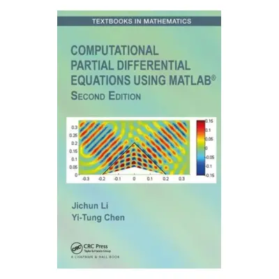 "Computational Partial Differential Equations Using Matlab(r)" - "" ("Li Jichun")(Paperback)