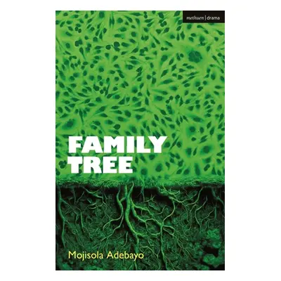 "Family Tree" - "" ("Adebayo Mojisola (Author Queen Mary University of London UK)")(Paperback / 