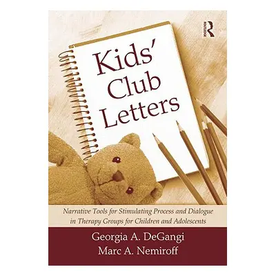 "Kids' Club Letters: Narrative Tools for Stimulating Process and Dialogue in Therapy Groups for 