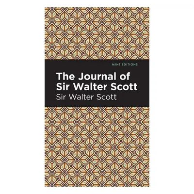 "The Journal of Sir Walter Scott" - "" ("Scott Walter Sir")(Pevná vazba)