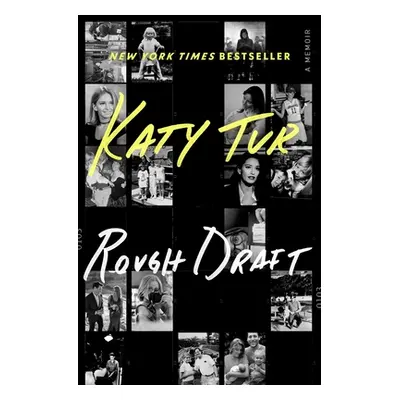 "Rough Draft: A Memoir" - "" ("Tur Katy")(Paperback)