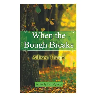 "When the Bough Breaks" - "" ("Thorpe Allison")(Paperback)