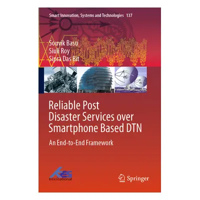 "Reliable Post Disaster Services Over Smartphone Based Dtn: An End-To-End Framework" - "" ("Basu