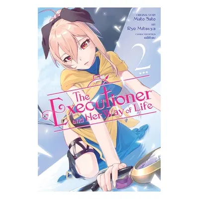 "The Executioner and Her Way of Life, Vol. 2 (Manga)" - "" ("Sato Mato")(Paperback)