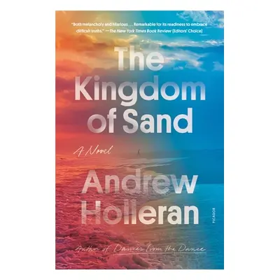 "The Kingdom of Sand" - "" ("Holleran Andrew")(Paperback)