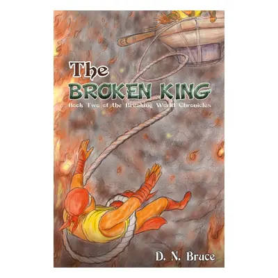 "The Broken King" - "" ("Bruce D. N.")(Paperback)