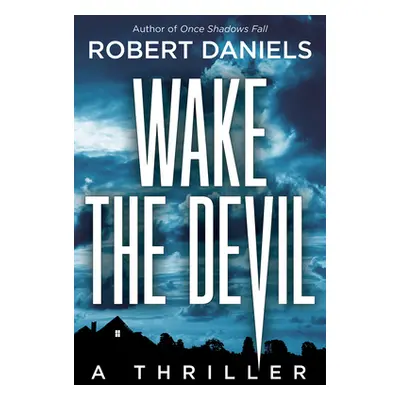 "Wake The Devil" - "A Jack Kale and Beth Sturgis Mystery" ("Daniels Robert")(Paperback / softbac