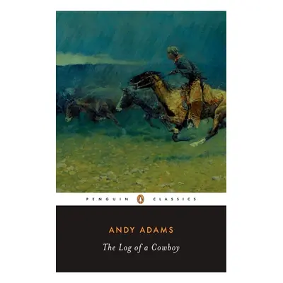 "The Log of a Cowboy" - "" ("Adams Andy")(Paperback)