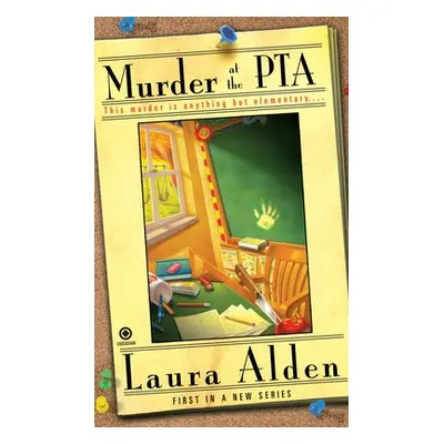 "Murder at the PTA" - "" ("Alden Laura")(Mass Market Paperbound)