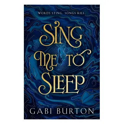 "Sing Me to Sleep" - "a darkly enchanting young adult fantasy" ("Burton Gabi")(Paperback)