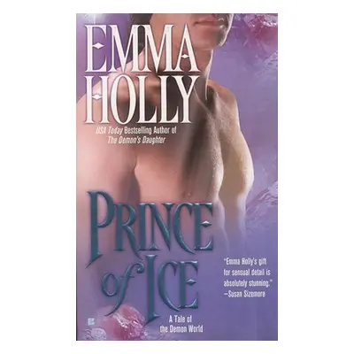 "Prince of Ice: A Tale of the Demon World" - "" ("Holly Emma")(Mass Market Paperbound)