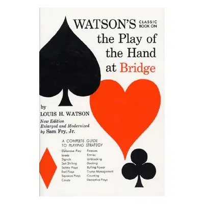 "Watson's Classic Book on the Play of the Hand at Bridge" - "" ("Watson Louis H.")(Paperback)