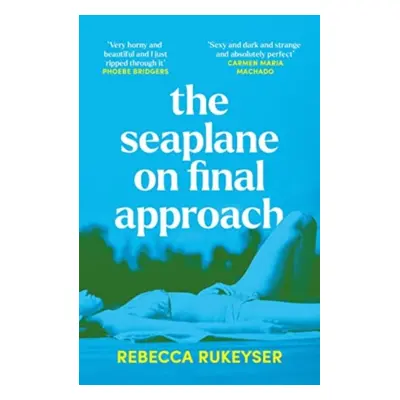 "Seaplane on Final Approach" - "" ("Rukeyser Rebecca")(Paperback / softback)