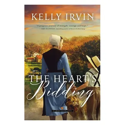 "The Heart's Bidding" - "" ("Irvin Kelly")(Paperback)