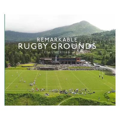 "Remarkable Rugby Grounds" - "" ("Herman Ryan")(Pevná vazba)