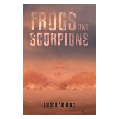 "Frogs and Scorpions" - "" ("Fielding Linden")(Paperback)