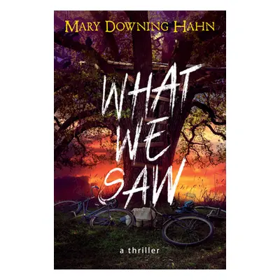 "What We Saw: A Thriller" - "" ("Hahn Mary Downing")(Paperback)